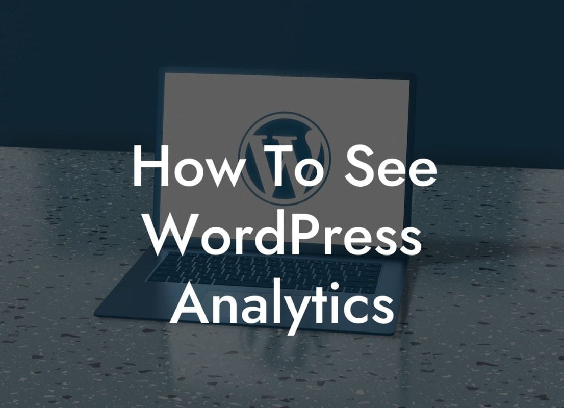 How To See WordPress Analytics
