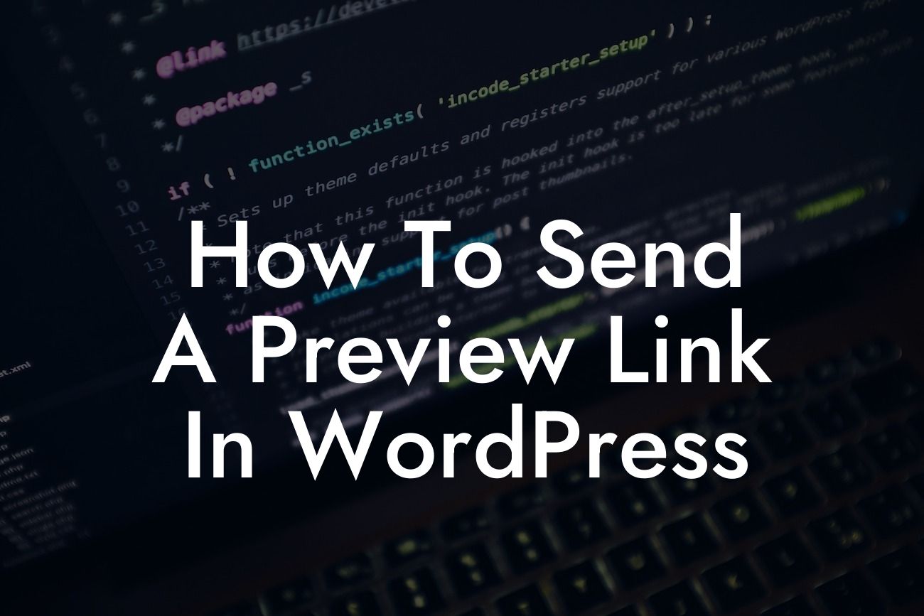 How To Send A Preview Link In WordPress