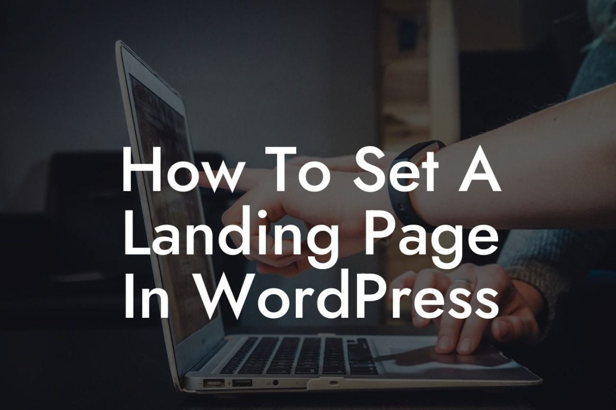 How To Set A Landing Page In WordPress