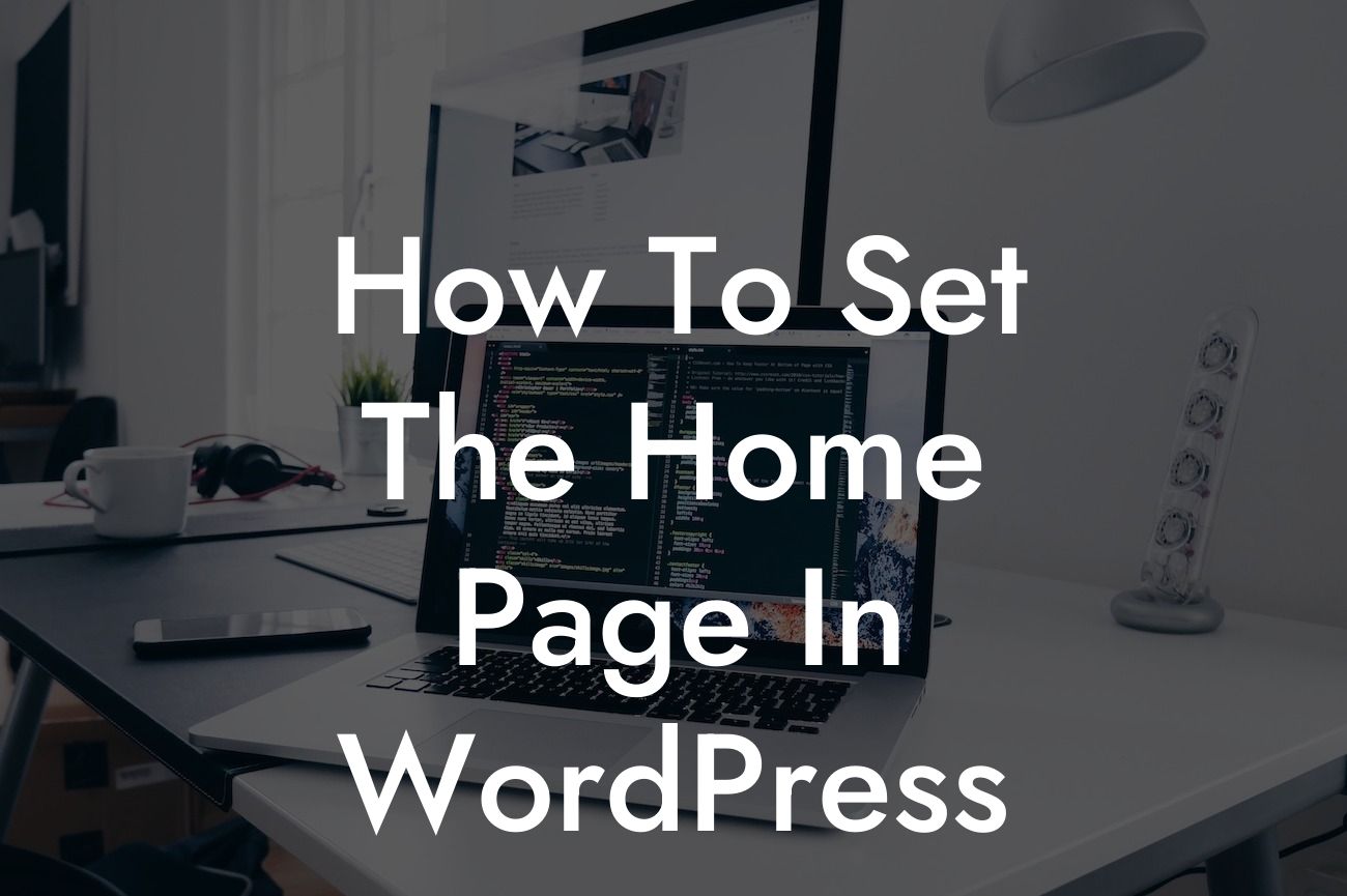 How To Set The Home Page In WordPress