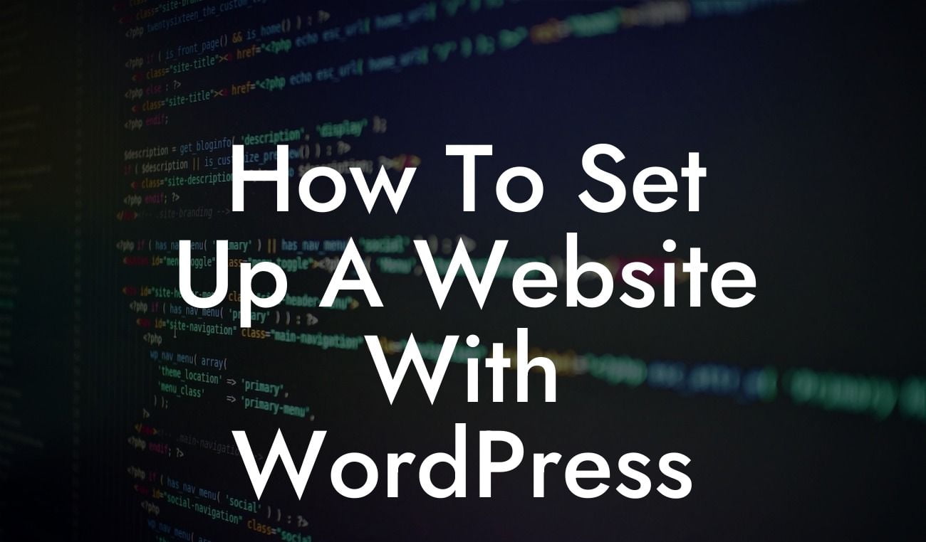 How To Set Up A Website With WordPress