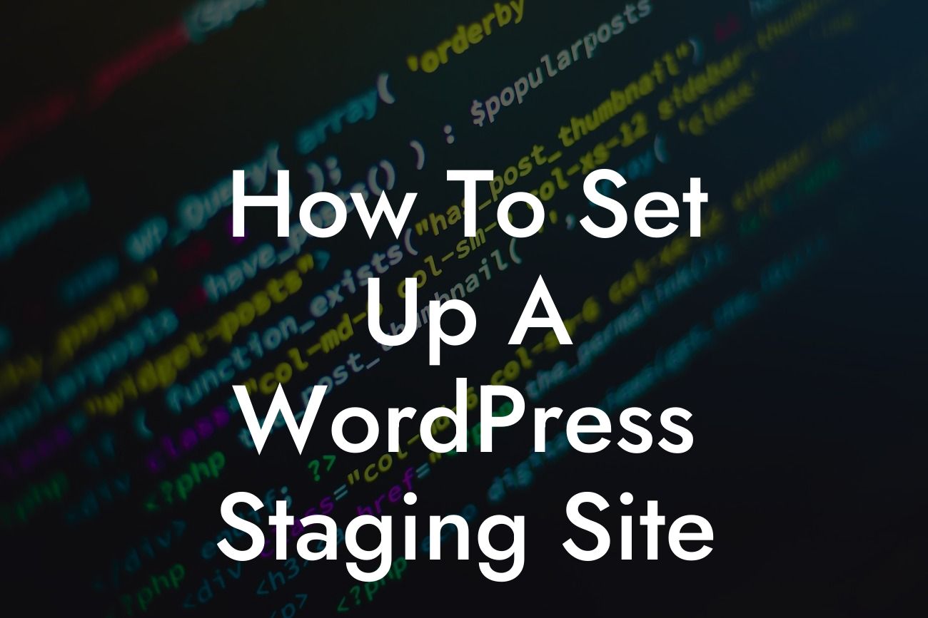 How To Set Up A WordPress Staging Site