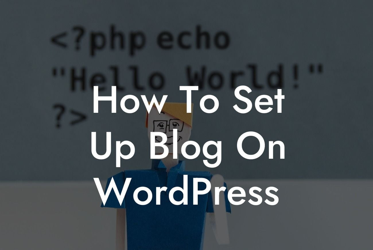 How To Set Up Blog On WordPress