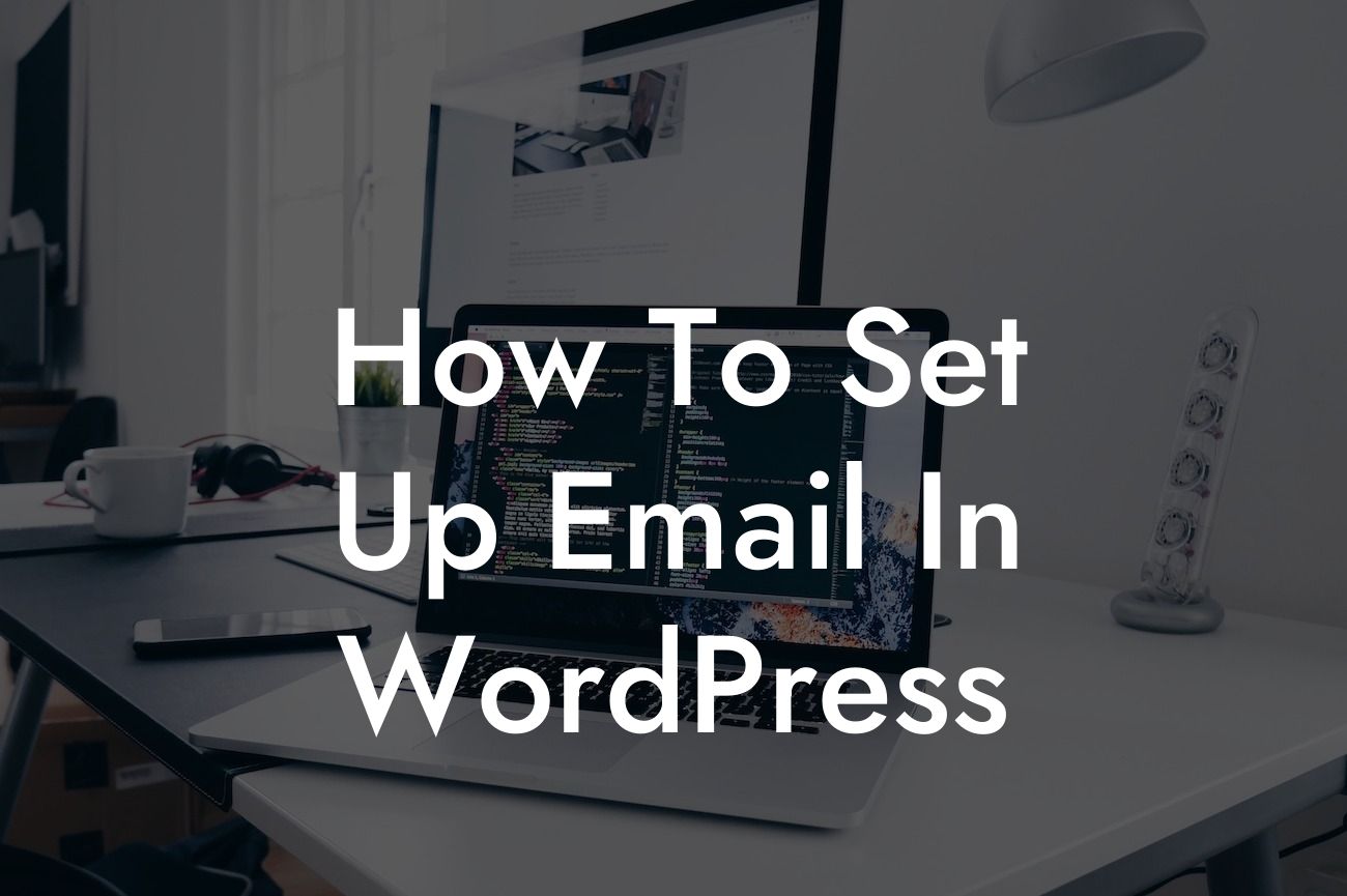 How To Set Up Email In WordPress