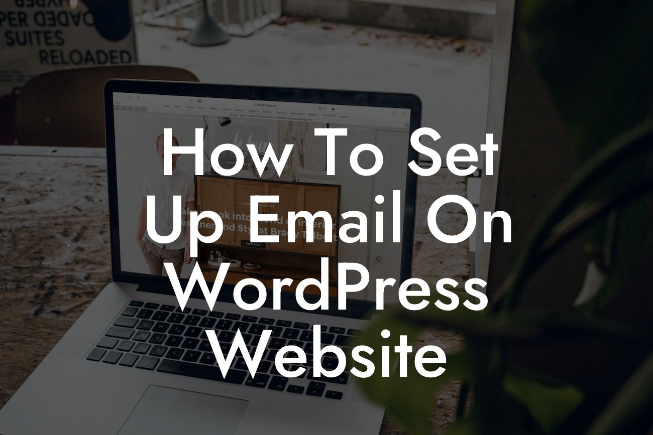How To Set Up Email On WordPress Website