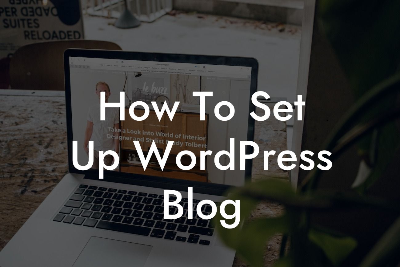 How To Set Up WordPress Blog