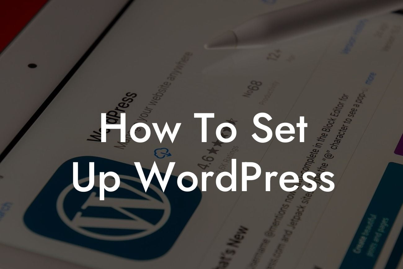 How To Set Up WordPress