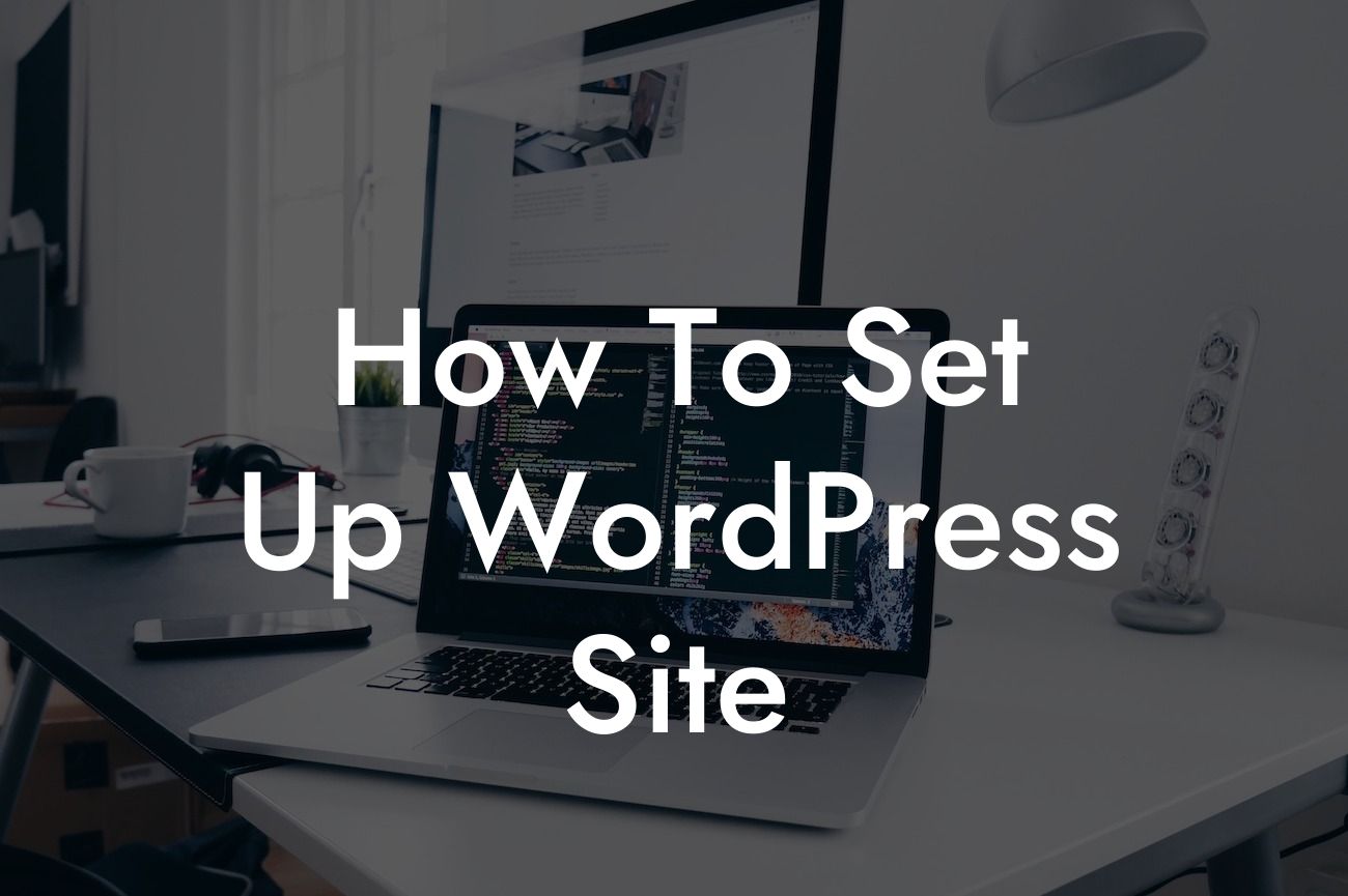 How To Set Up WordPress Site