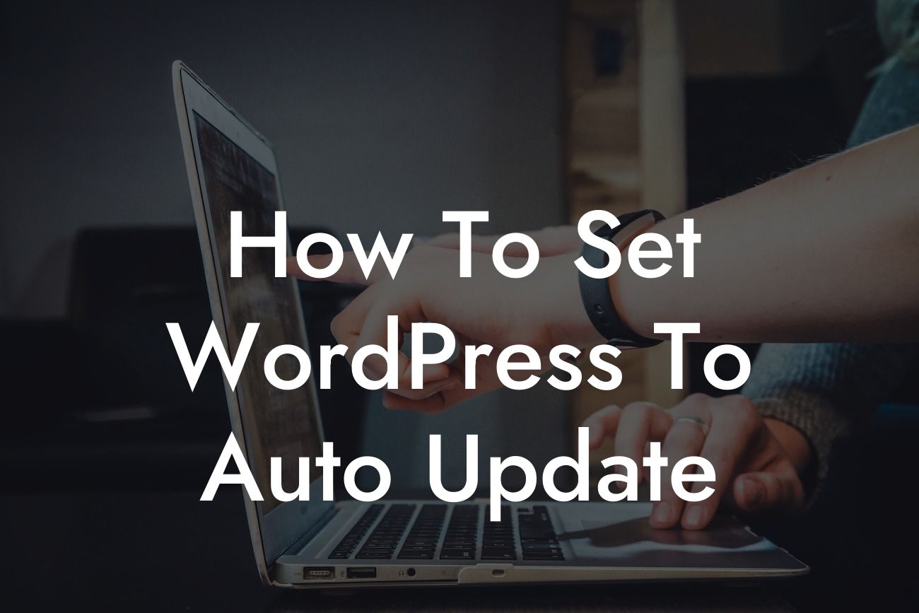 How To Set WordPress To Auto Update