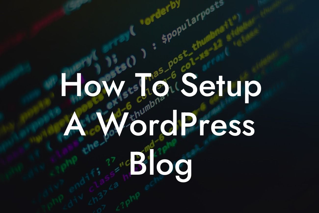 How To Setup A WordPress Blog
