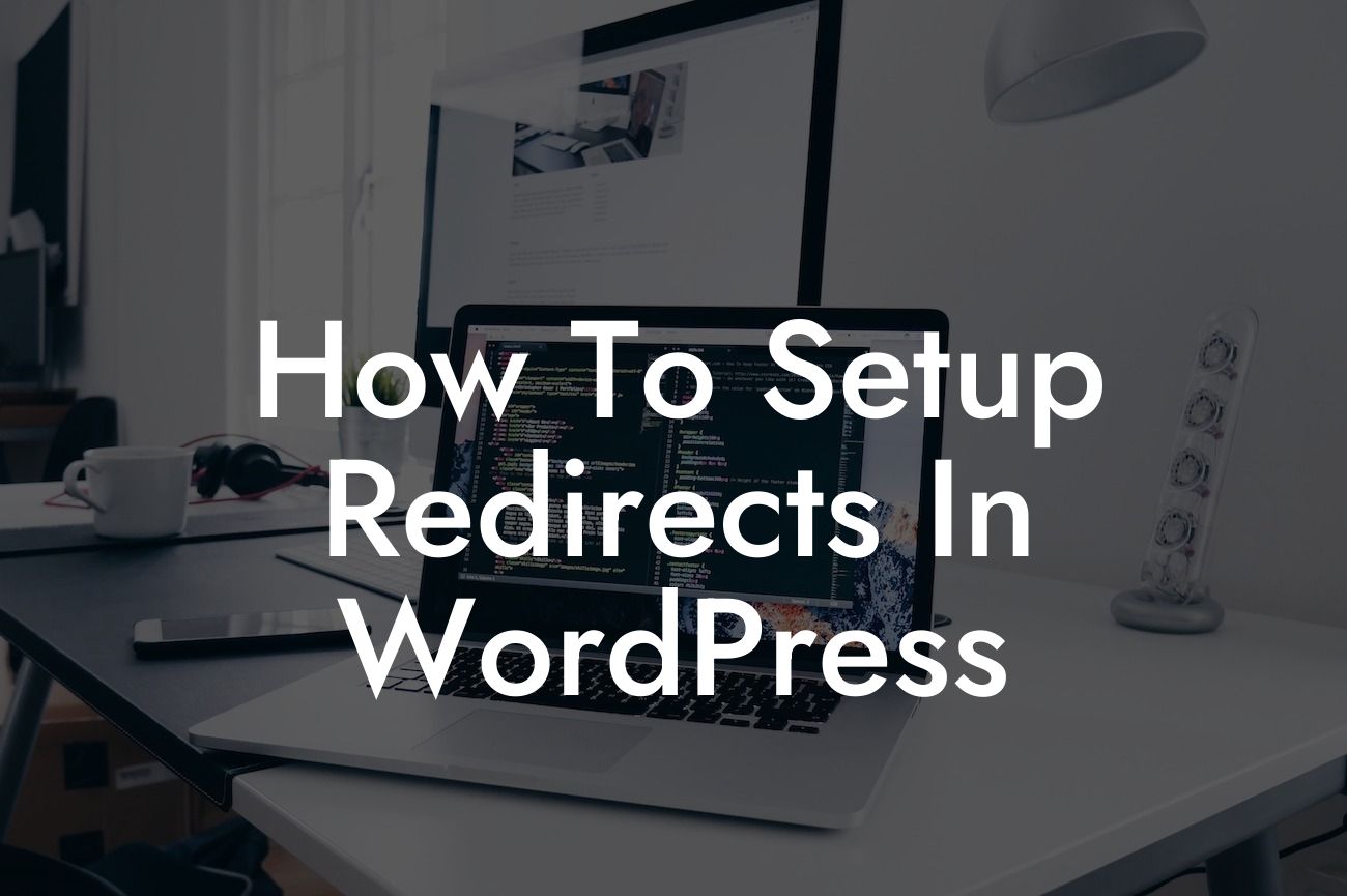 How To Setup Redirects In WordPress