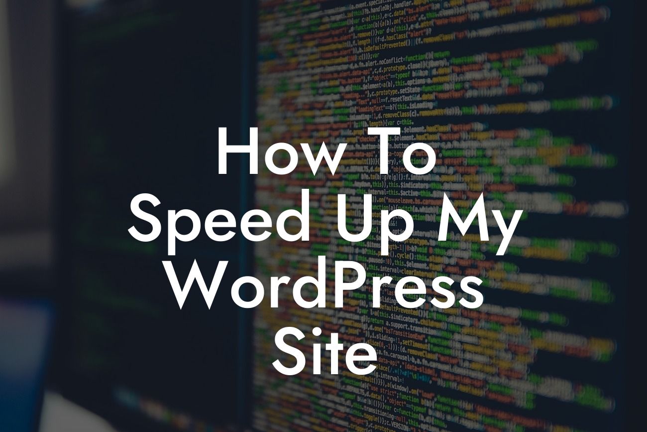 How To Speed Up My WordPress Site
