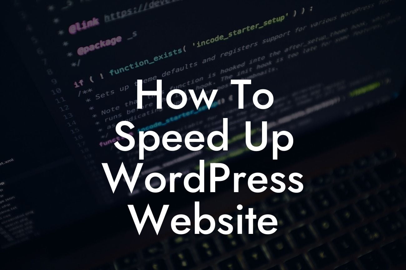 How To Speed Up WordPress Website