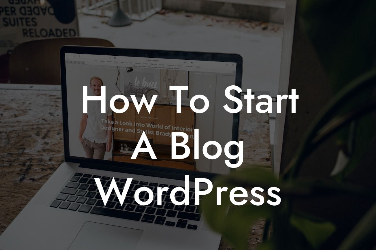 How To Start A Blog WordPress