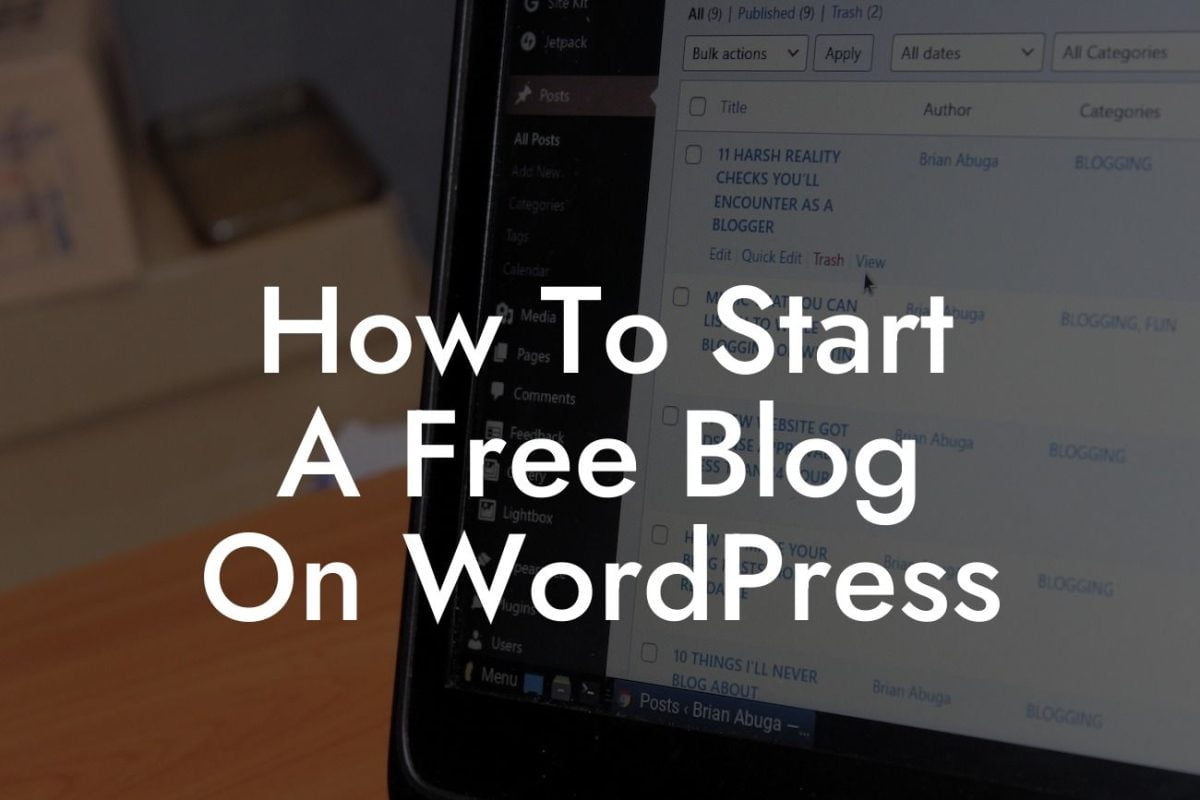 How To Start A Free Blog On WordPress