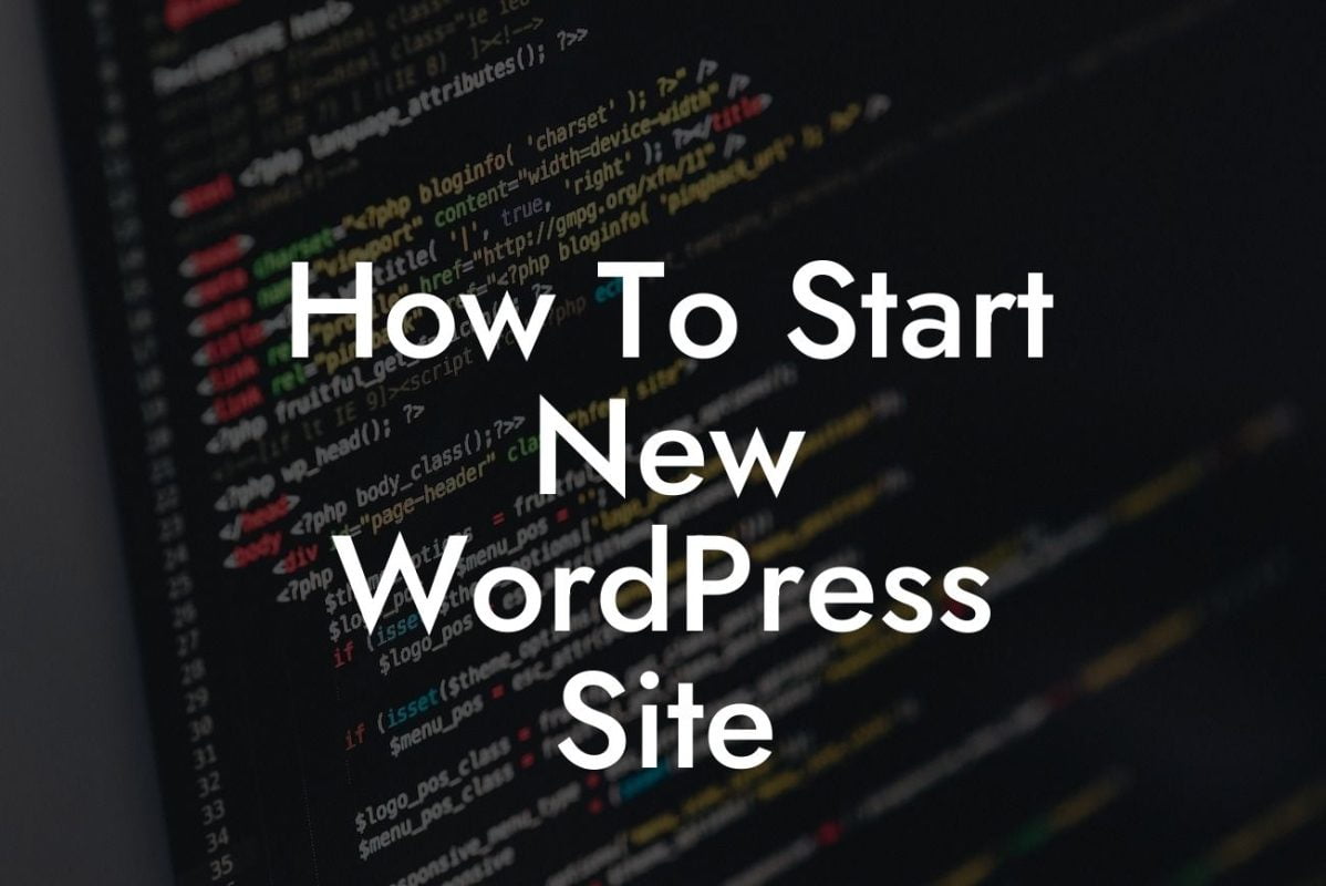 How To Start New WordPress Site