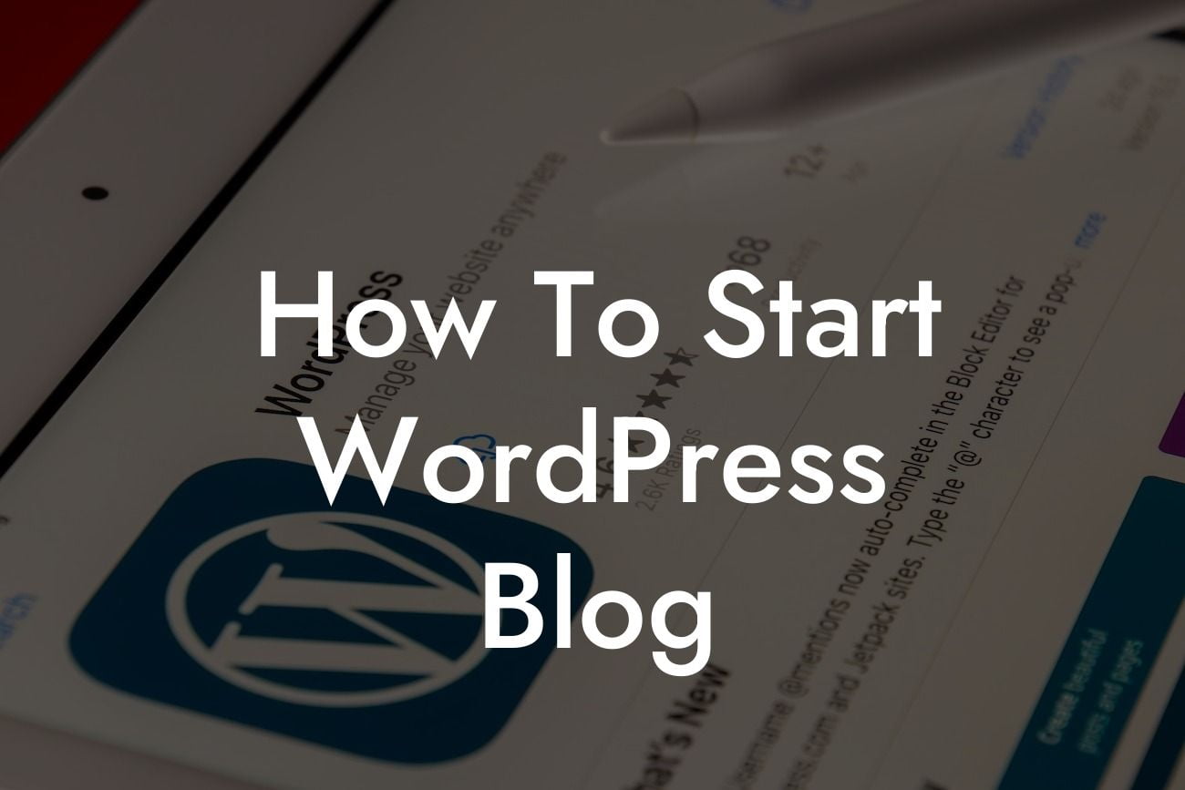 How To Start WordPress Blog