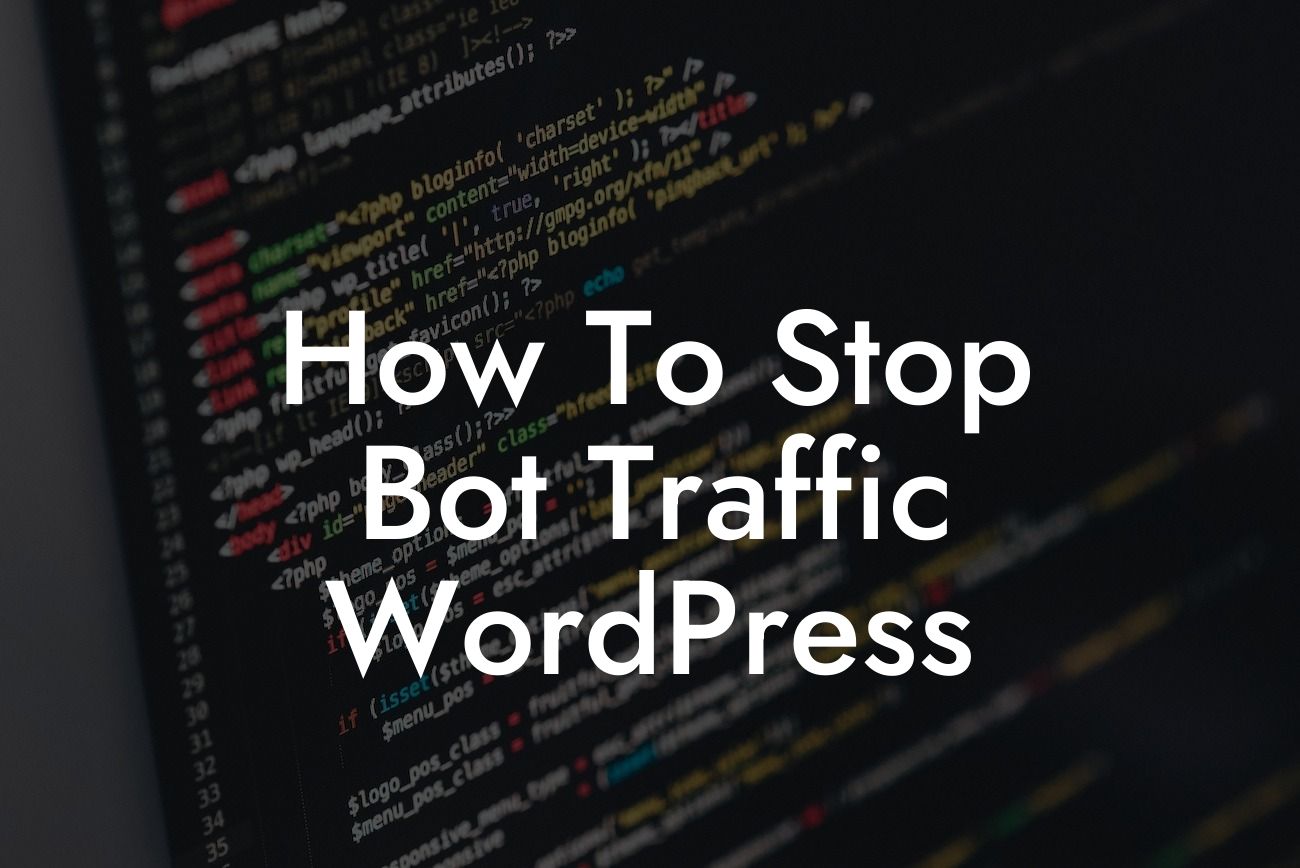 How To Stop Bot Traffic WordPress