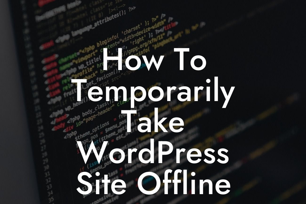 How To Temporarily Take WordPress Site Offline