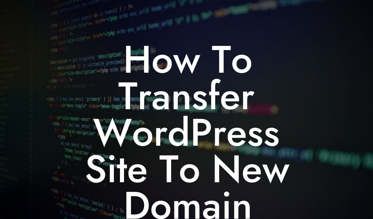 How To Transfer WordPress Site To New Domain