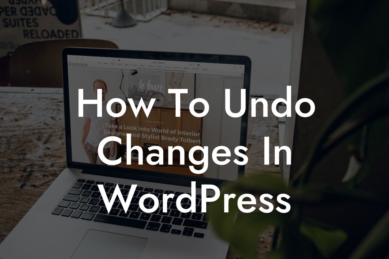 How To Undo Changes In WordPress