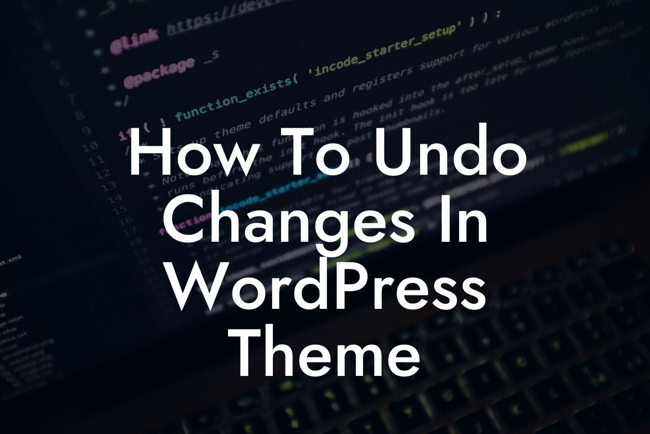How To Undo Changes In WordPress Theme