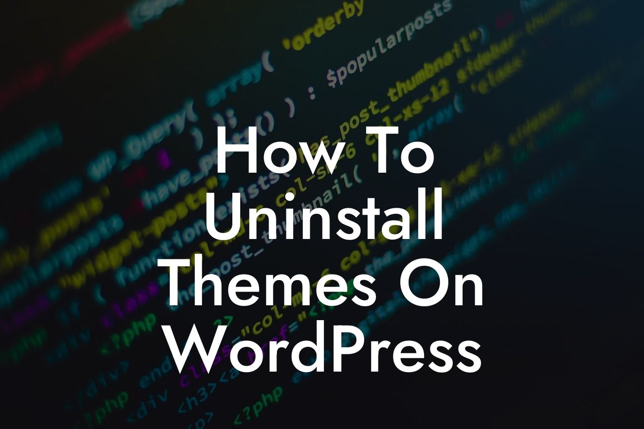 How To Uninstall Themes On WordPress
