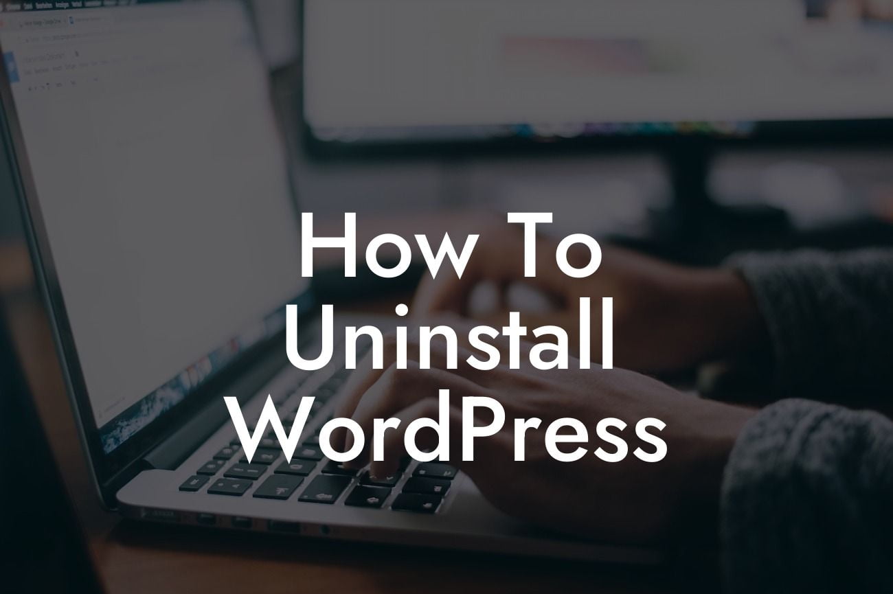How To Uninstall WordPress