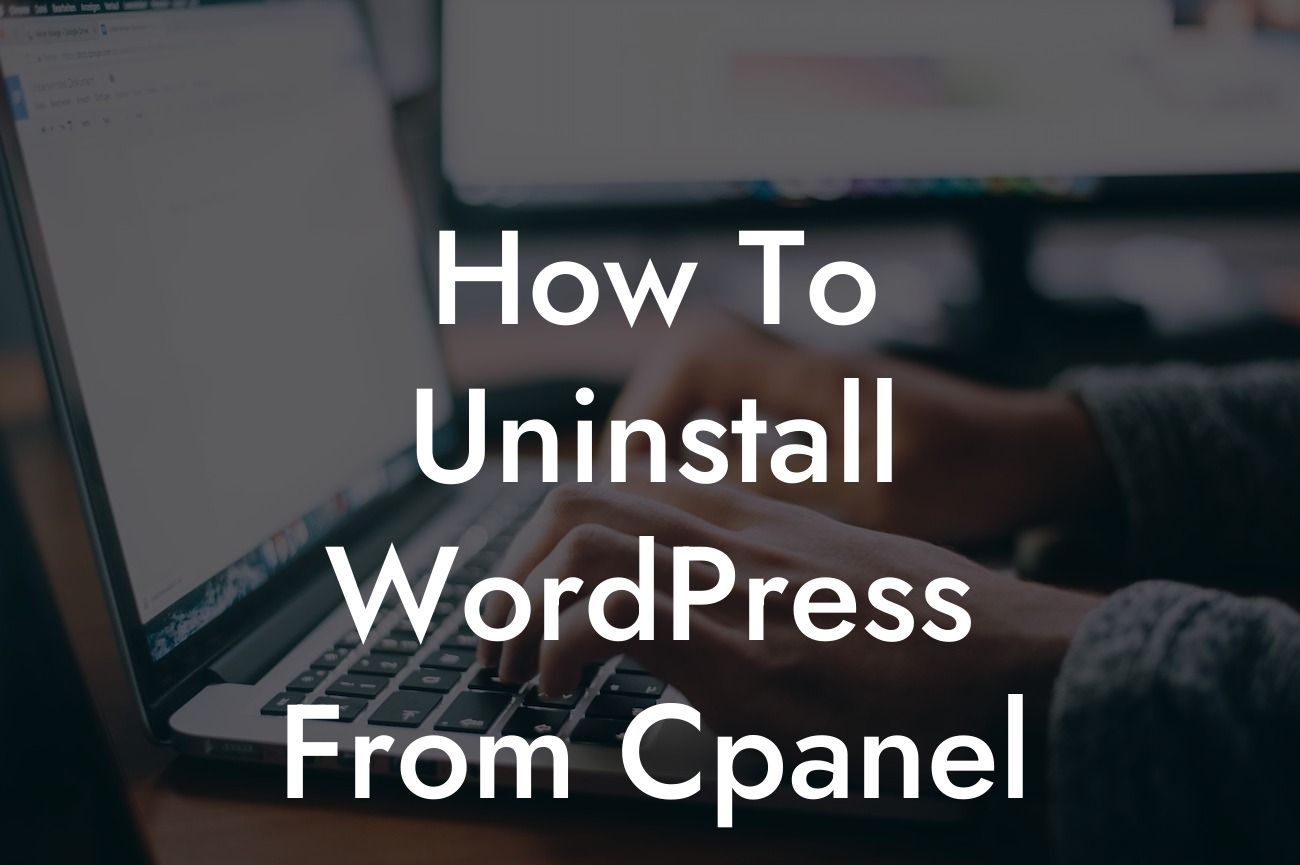 How To Uninstall WordPress From Cpanel