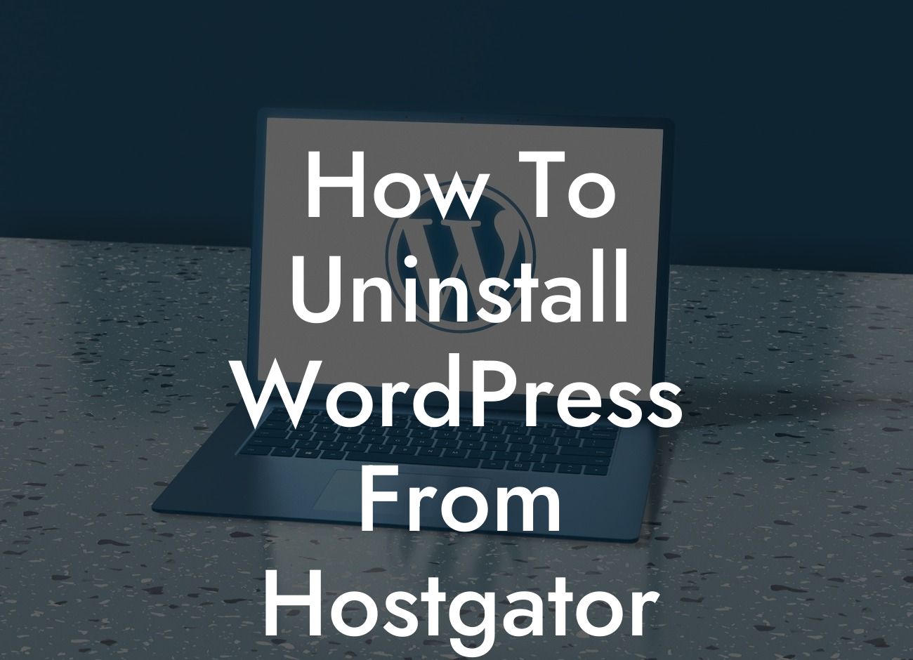 How To Uninstall WordPress From Hostgator