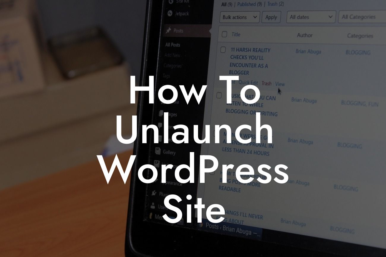 How To Unlaunch WordPress Site