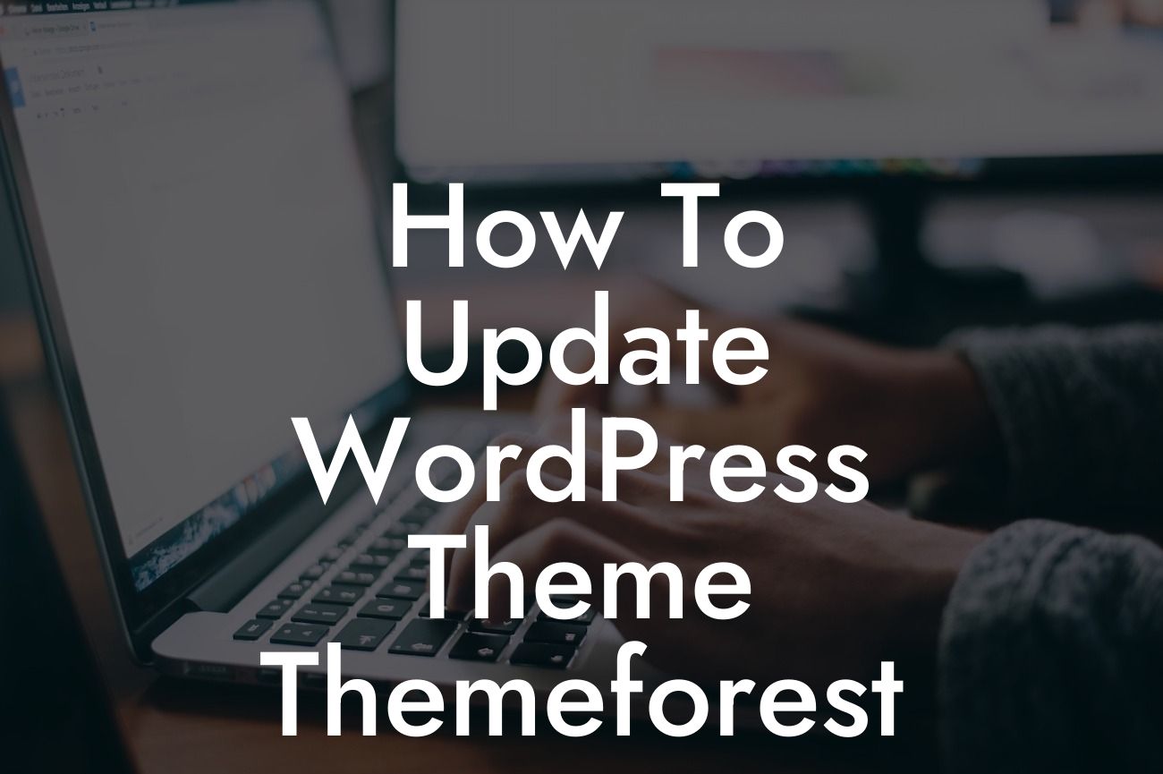 How To Update WordPress Theme Themeforest