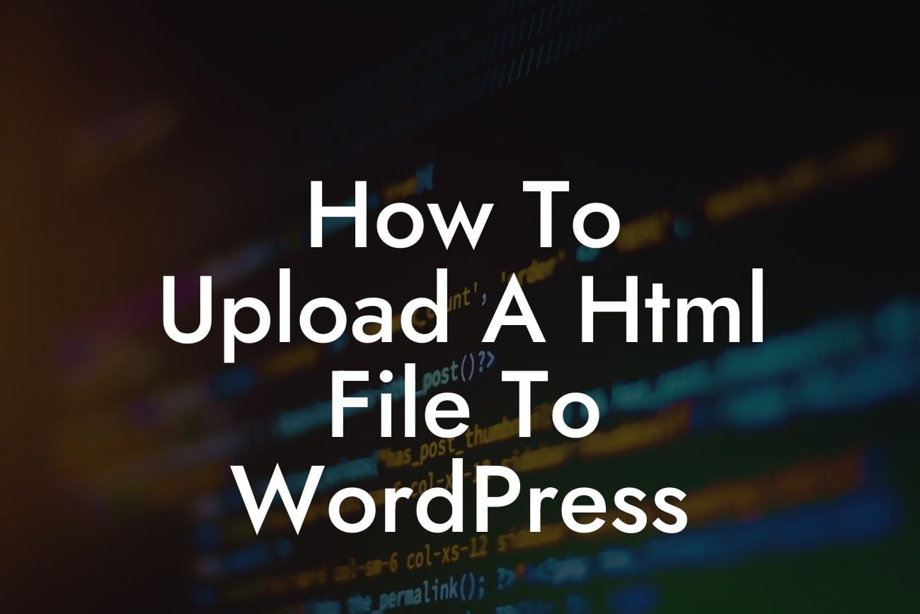 How To Upload A Html File To WordPress