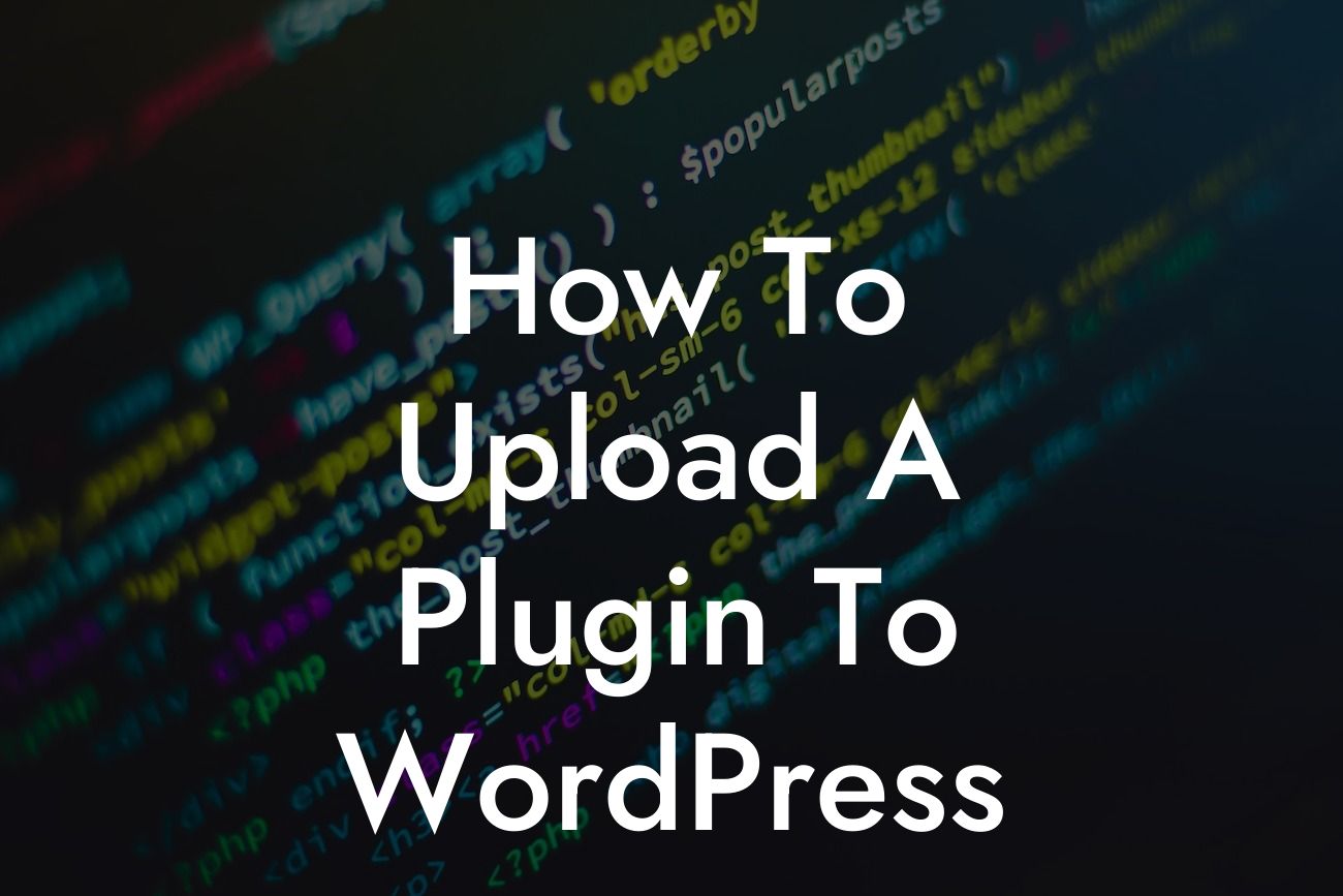 How To Upload A Plugin To WordPress