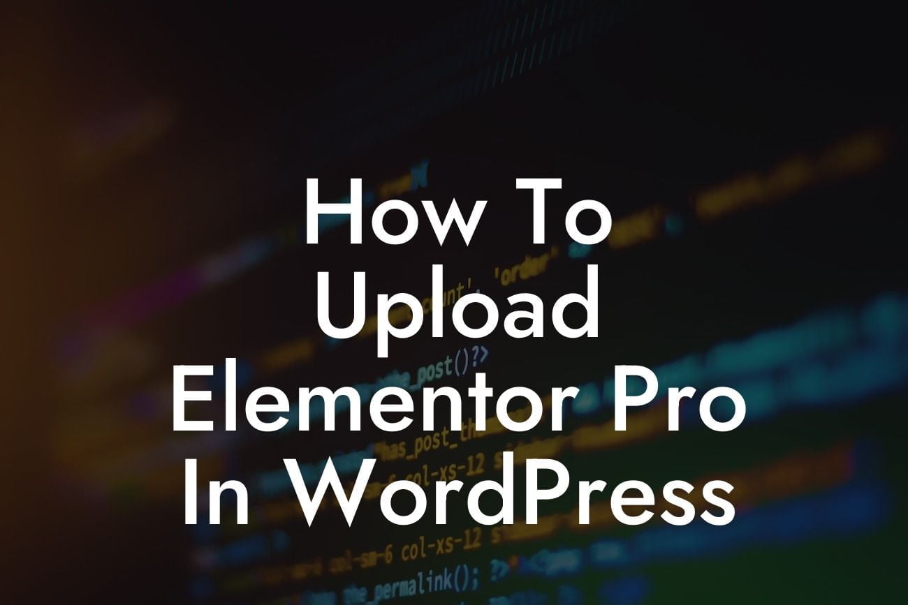 How To Upload Elementor Pro In WordPress