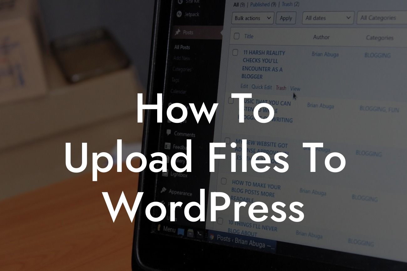 How To Upload Files To WordPress