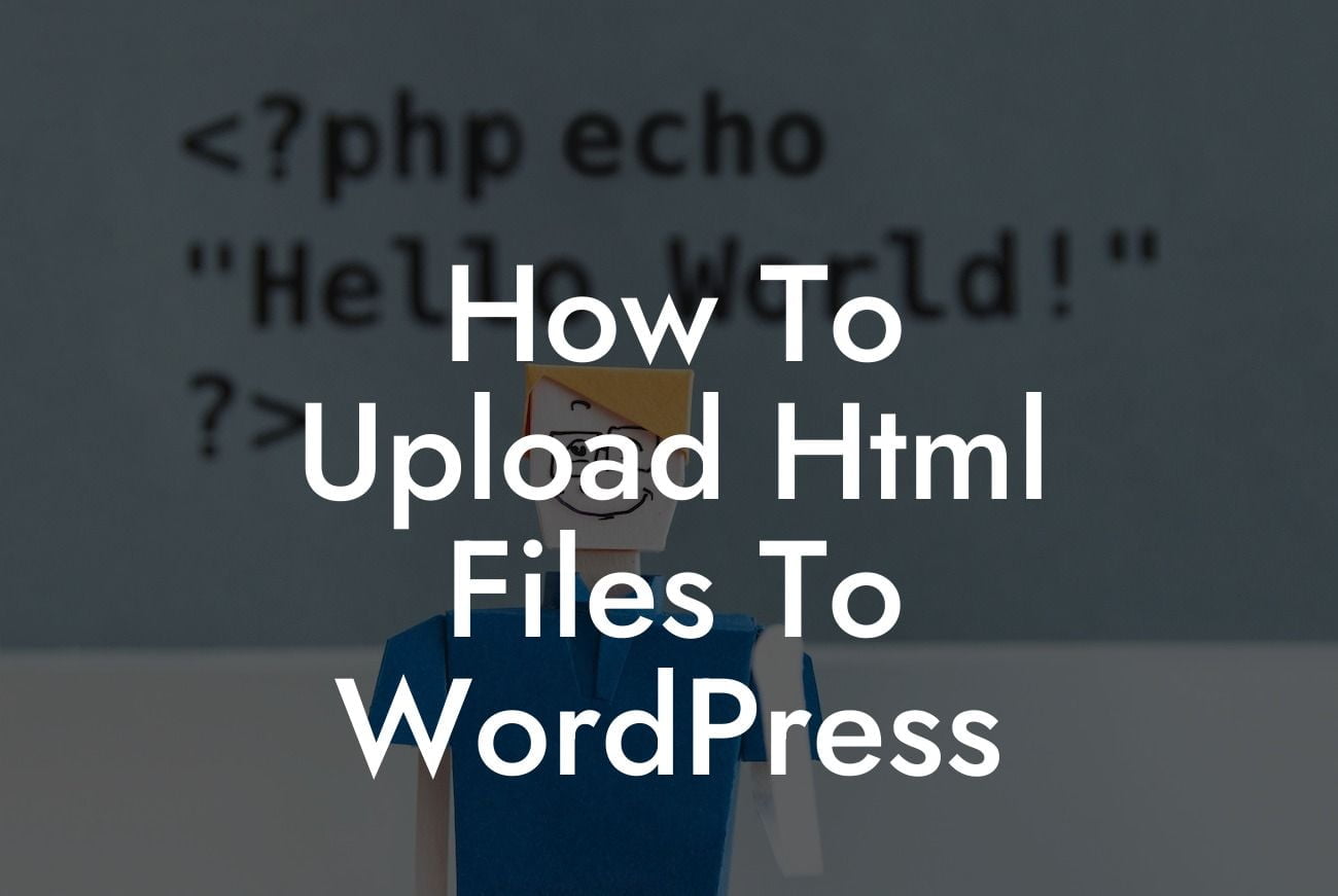 How To Upload Html Files To WordPress