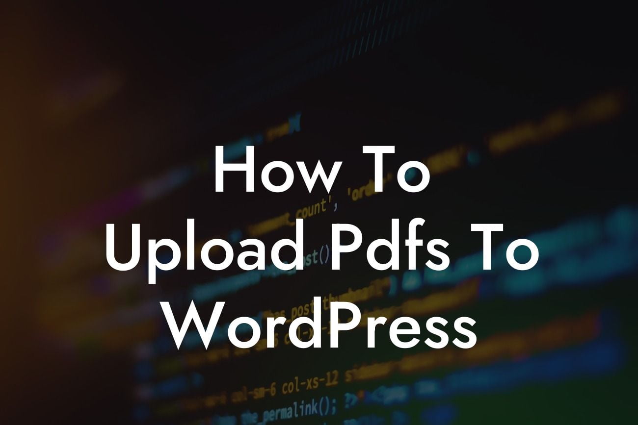 How To Upload Pdfs To WordPress