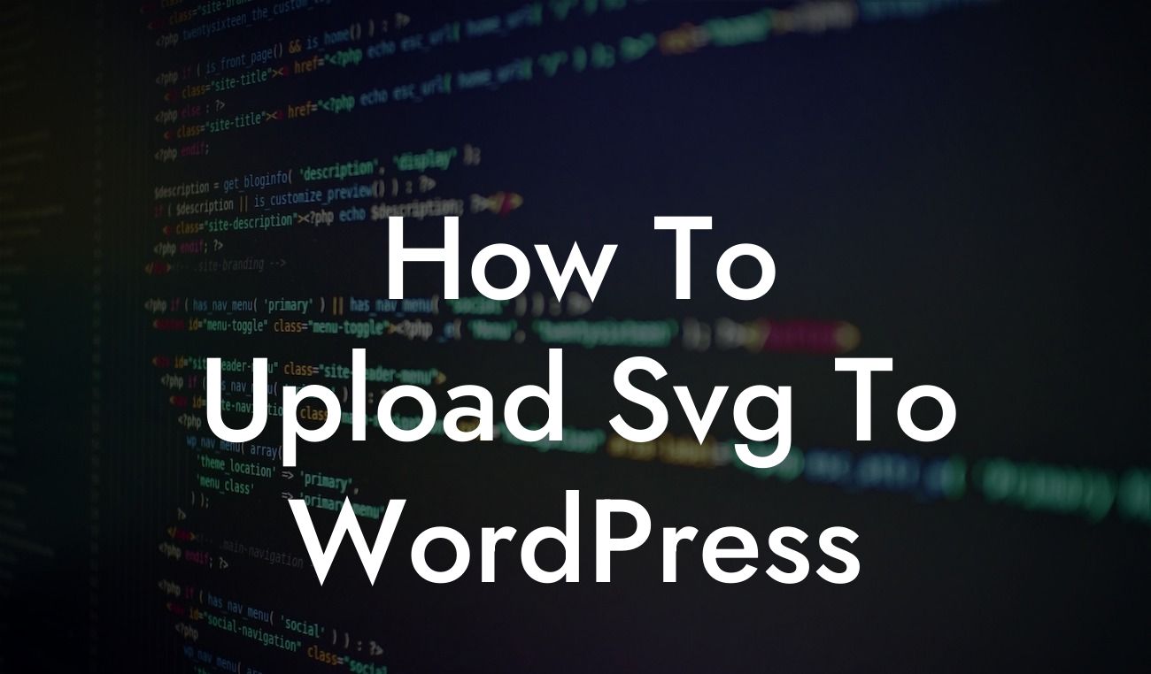 How To Upload Svg To WordPress