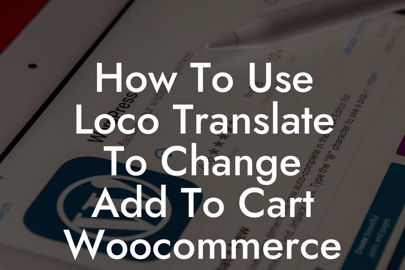 How To Use Loco Translate To Change Add To Cart Woocommerce