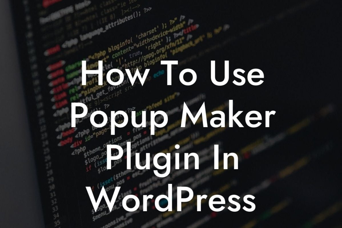 How To Use Popup Maker Plugin In WordPress