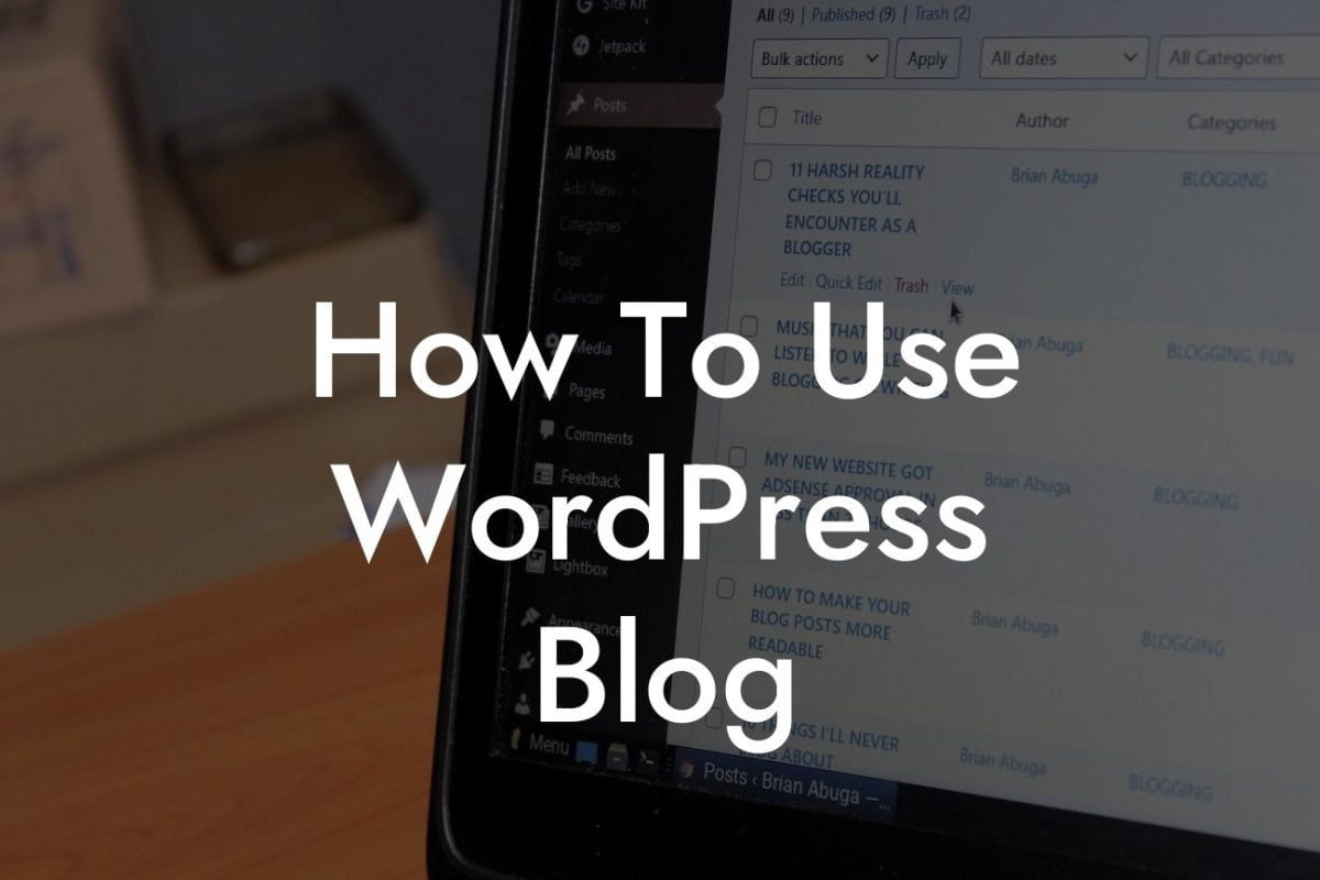 How To Use WordPress Blog