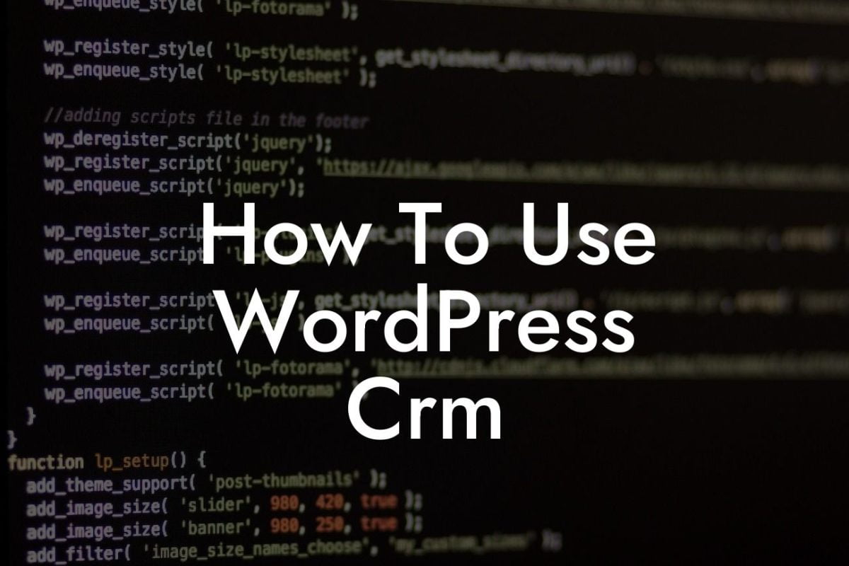 How To Use WordPress Crm