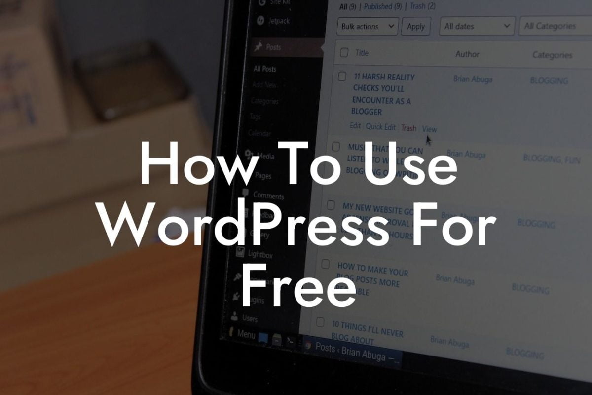 How To Use WordPress For Free