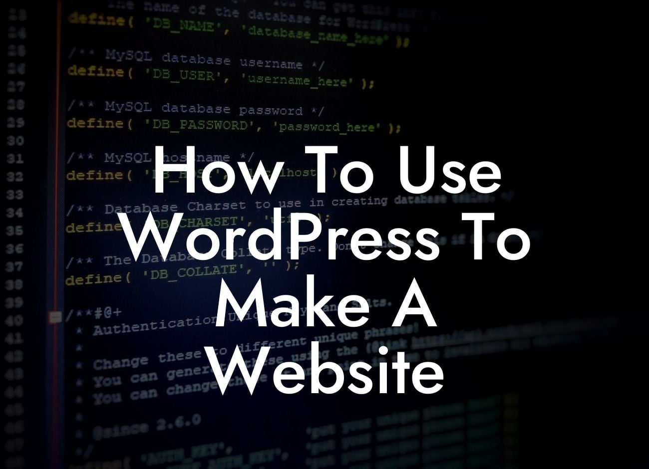 How To Use WordPress To Make A Website