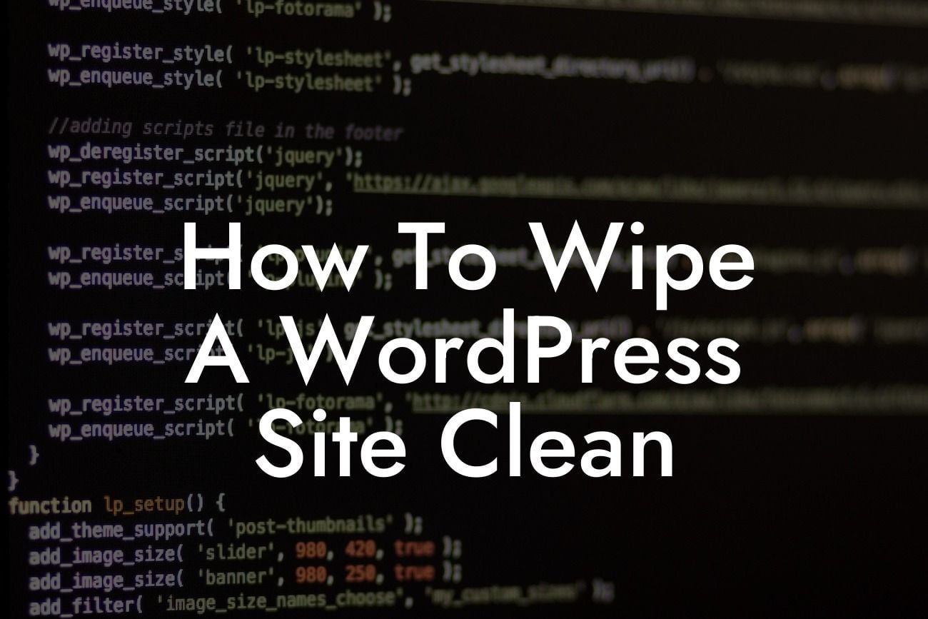 How To Wipe A WordPress Site Clean