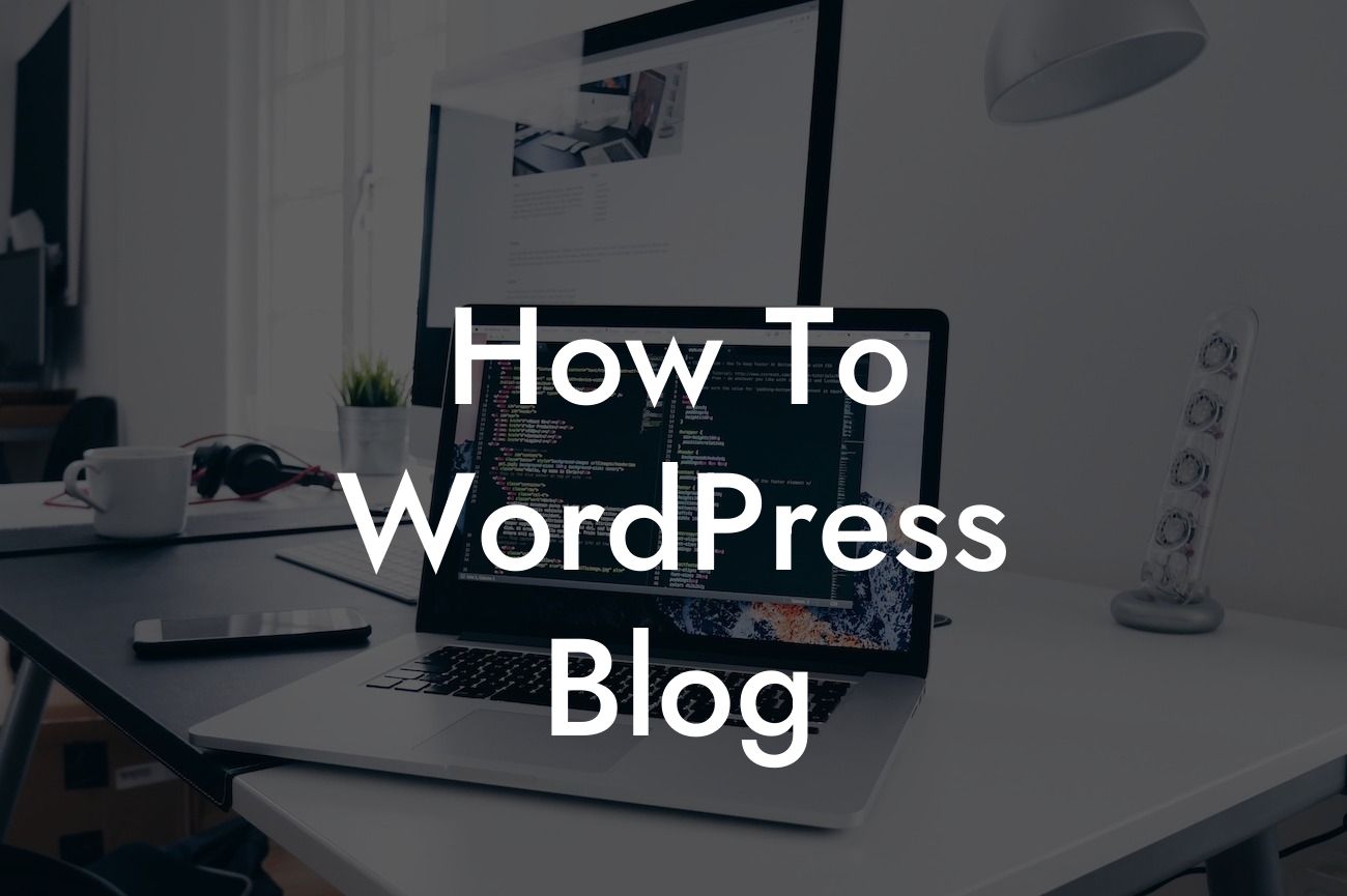 How To WordPress Blog