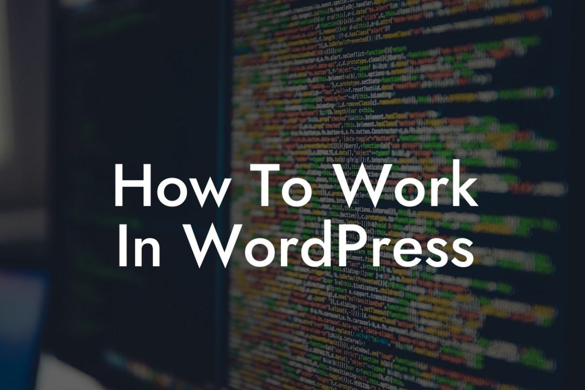 How To Work In WordPress