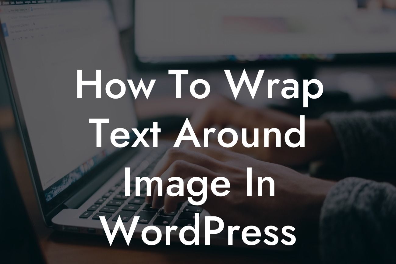 How To Wrap Text Around Image In WordPress