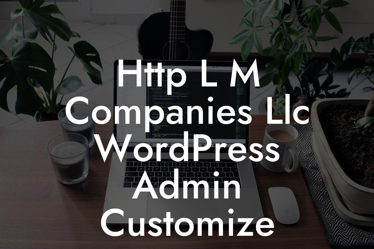 Http L M Companies Llc WordPress Admin Customize